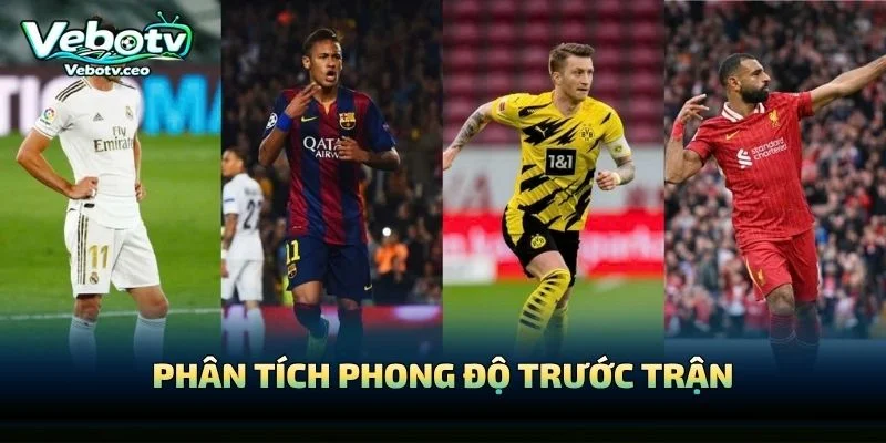 Phân Tích Phong Độ Trước Trận