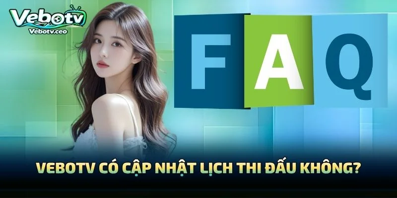 Vebotv Có Cập Nhật Lịch Thi Đấu Không?